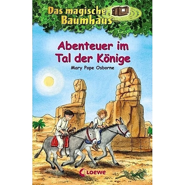 Abenteuer im Tal der Könige / Das magische Baumhaus Bd.49, Mary Pope Osborne