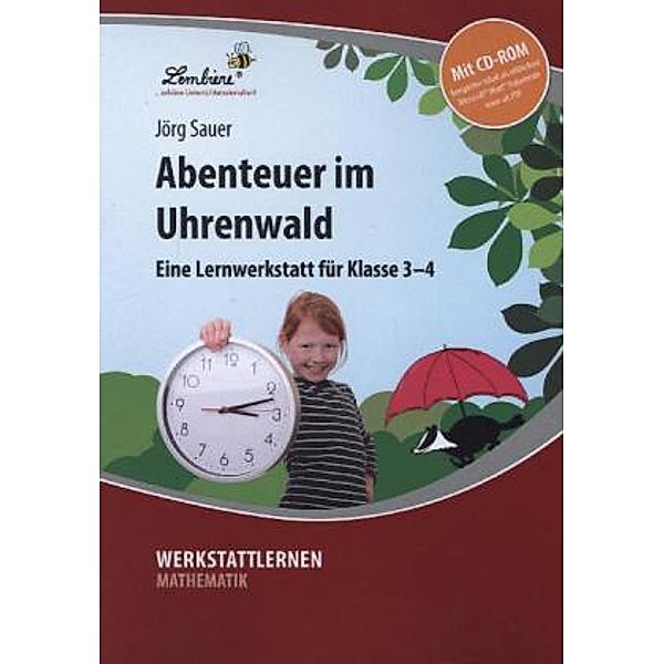 Abenteuer im Uhrenwald, m. 1 CD-ROM, Jörg Sauer