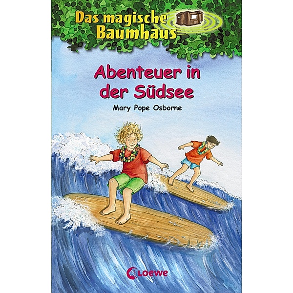 Abenteuer in der Südsee / Das magische Baumhaus Bd.26, Mary Pope Osborne