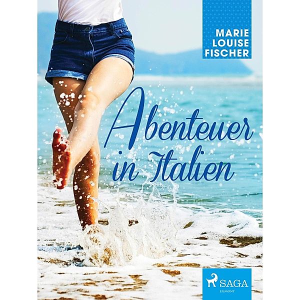 Abenteuer in Italien, MARIE LOUISE FISCHER