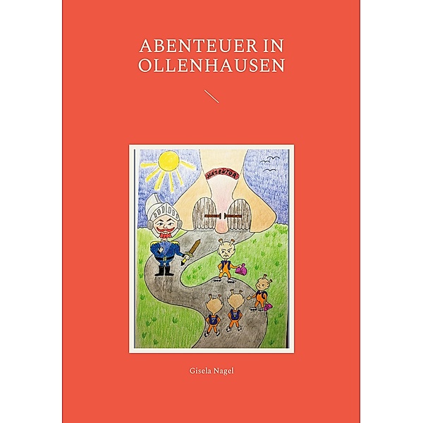 Abenteuer in Ollenhausen, Gisela Nagel