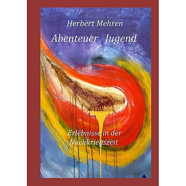 Abenteuer Jugend, Herbert Mehren