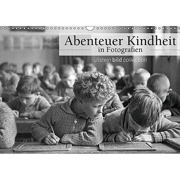 Abenteuer Kindheit in Fotografien (Wandkalender 2019 DIN A3 quer), Ullstein Bild Axel Springer Syndication GmbH