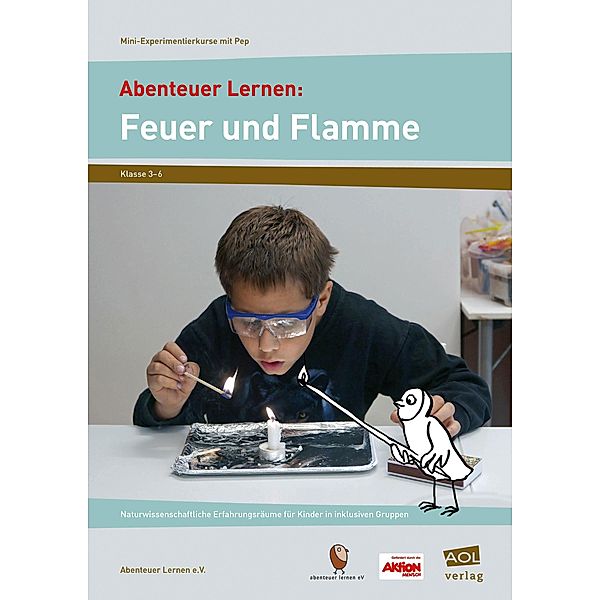 Abenteuer Lernen: Feuer und Flamme, Abenteuer Lernen e.V.