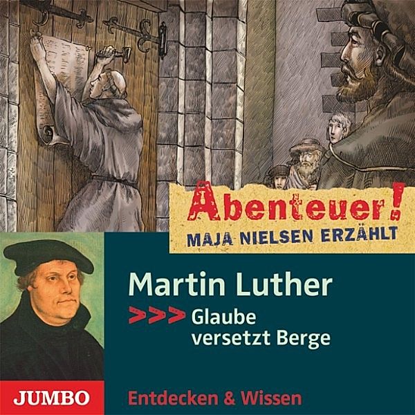 Abenteuer! Maja Nielsen erzählt - Abenteuer! Maja Nielsen erzählt. Martin Luther, Maja Nielsen