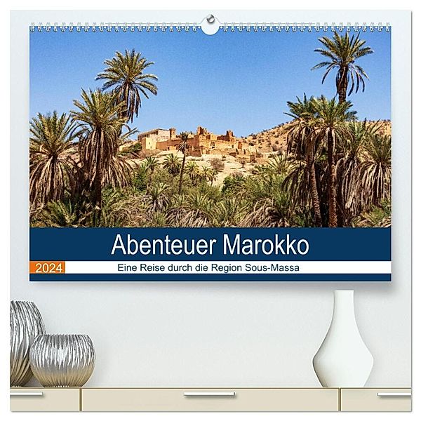 Abenteuer Marokko - eine Reise durch die Region Sous-Massa (hochwertiger Premium Wandkalender 2024 DIN A2 quer), Kunstdruck in Hochglanz, Jörg Hoffmann