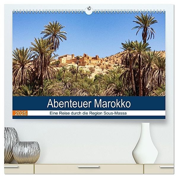 Abenteuer Marokko - eine Reise durch die Region Sous-Massa (hochwertiger Premium Wandkalender 2025 DIN A2 quer), Kunstdruck in Hochglanz, Calvendo, Jörg Hoffmann