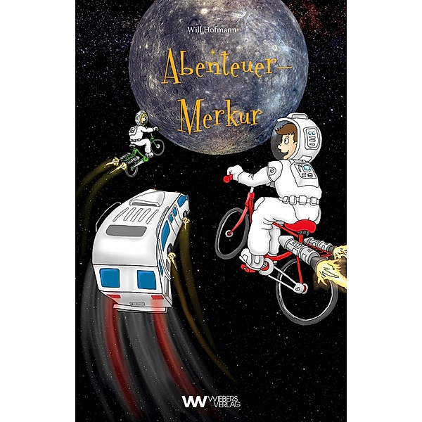 Abenteuer-Merkur / Wiebers Abenteuersterne, Will Hofmann