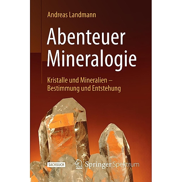 Abenteuer Mineralogie, Andreas Landmann