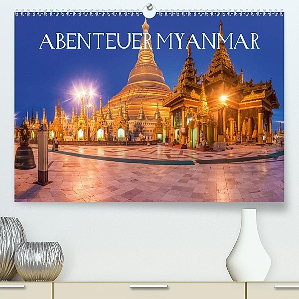 Abenteuer Myanmar (Premium, hochwertiger DIN A2 Wandkalender 2020, Kunstdruck in Hochglanz), Jean Claude Castor