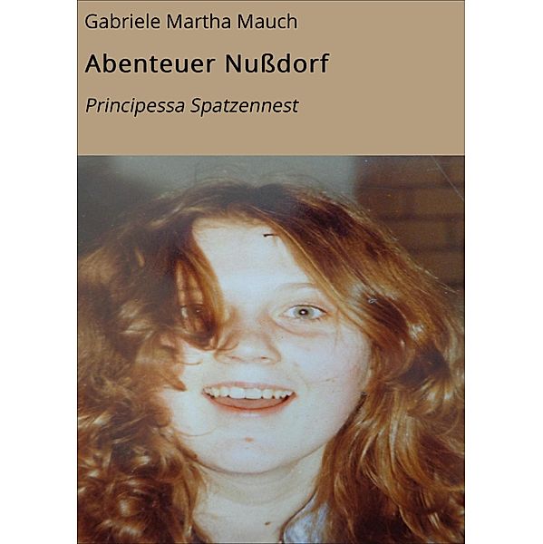 Abenteuer Nußdorf, Gabriele Martha Mauch