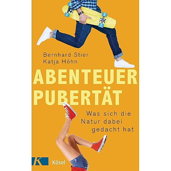 Abenteuer Pubertät, Bernhard Stier, Katja Höhn