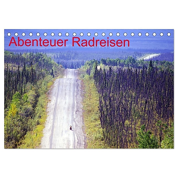 Abenteuer Radreisen (Tischkalender 2024 DIN A5 quer), CALVENDO Monatskalender, Reinhard Pantke