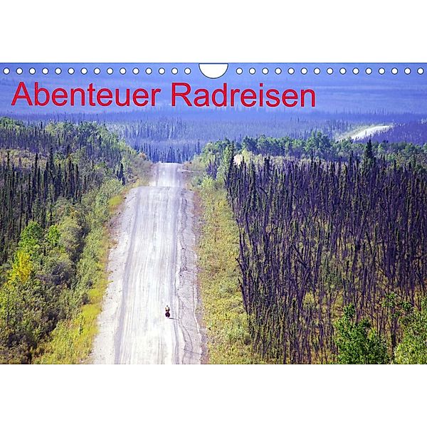 Abenteuer Radreisen (Wandkalender 2023 DIN A4 quer), Reinhard Pantke