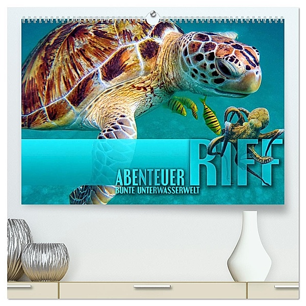 Abenteuer Riff - bunte Unterwasserwelt (hochwertiger Premium Wandkalender 2025 DIN A2 quer), Kunstdruck in Hochglanz, Calvendo, Renate Utz