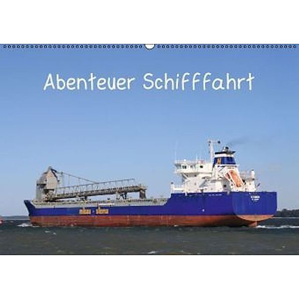 Abenteuer Schifffahrt (Wandkalender 2016 DIN A2 quer), Susanne Brötzmann