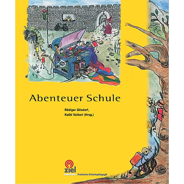 Abenteuer Schule, Kathi Volkert, Rüdiger Gilsdorf