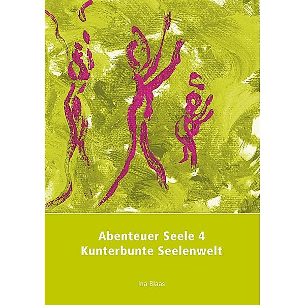 Abenteuer Seele 4, Ina Blaas