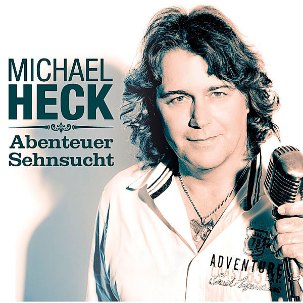 Abenteuer Sehnsucht, Michael Heck