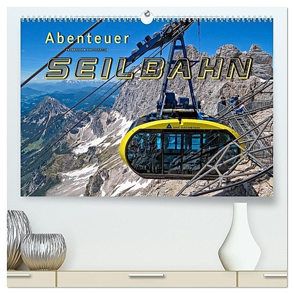 Abenteuer Seilbahn (hochwertiger Premium Wandkalender 2024 DIN A2 quer), Kunstdruck in Hochglanz, Peter Roder
