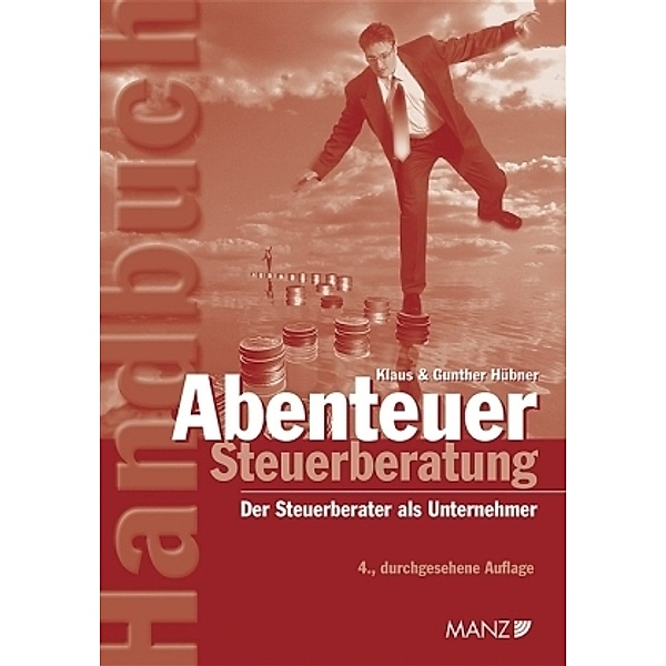 Abenteuer Steuerberatung, Klaus Hübner, Gunther Hübner