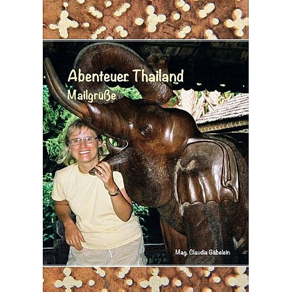 Abenteuer Thailand, Claudia Gäbelein