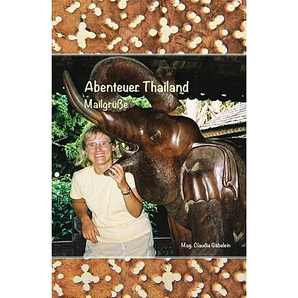 Abenteuer Thailand / tredition, Claudia Gäbelein