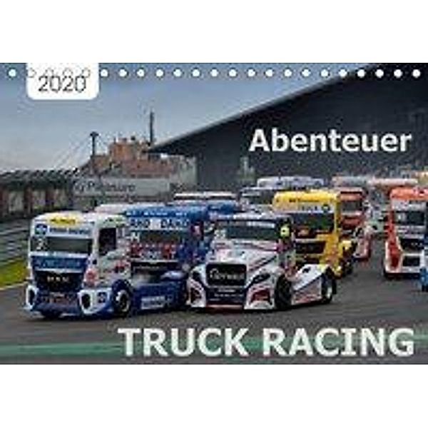 Abenteuer TRUCK RACING (Tischkalender 2020 DIN A5 quer), Dieter-M. Wilczek