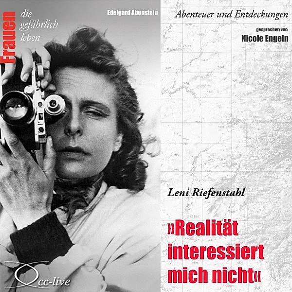 Abenteuer und Entdeckungen - Realität interessiert mich nicht (Leni Riefenstahl), Edelgard Abenstein