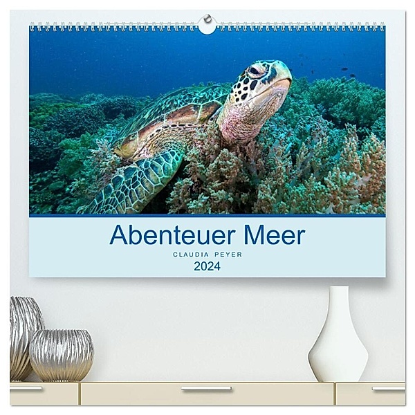Abenteuer Unterwasser (hochwertiger Premium Wandkalender 2024 DIN A2 quer), Kunstdruck in Hochglanz, Claudia Peyer