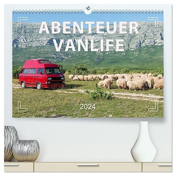 Abenteuer Vanlife - Glücklich unterwegs (hochwertiger Premium Wandkalender 2024 DIN A2 quer), Kunstdruck in Hochglanz, Mario Weigt