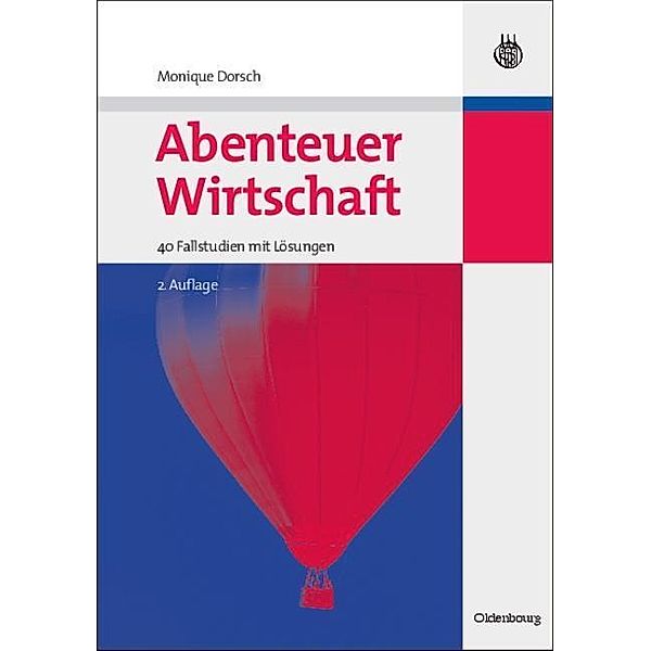 Abenteuer Wirtschaft / Jahrbuch des Dokumentationsarchivs des österreichischen Widerstandes, Monique Dorsch