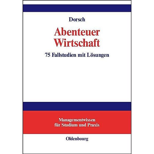 Abenteuer Wirtschaft / Jahrbuch des Dokumentationsarchivs des österreichischen Widerstandes, Monique Dorsch