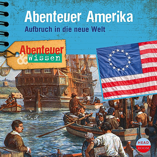 Abenteuer & Wissen - Abenteuer & Wissen: Abenteuer Amerika, Christian Bärmann
