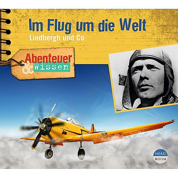 Abenteuer & Wissen - Abenteuer & Wissen: Im Flug um die Welt, Martin Herzog