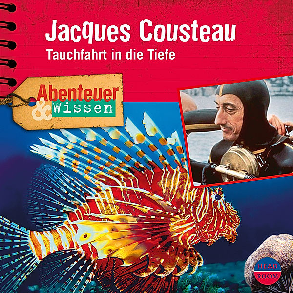 Abenteuer & Wissen - Abenteuer & Wissen: Jacques Cousteau, Berit Hempel