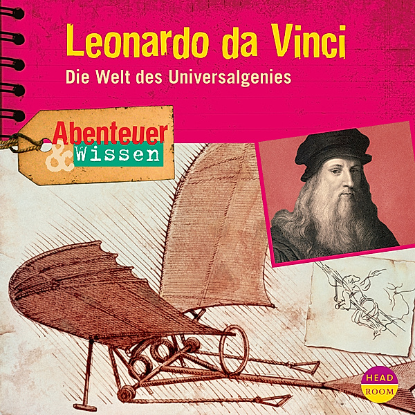 Abenteuer & Wissen - Abenteuer & Wissen: Leonardo da Vinci, Berit Hempel