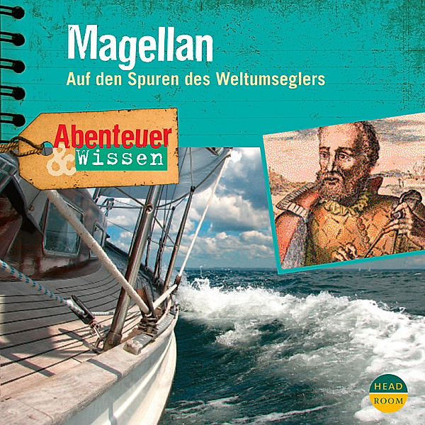 Abenteuer & Wissen - Abenteuer & Wissen: Magellan, Maja Nielsen