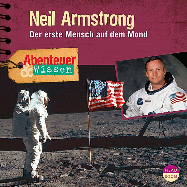 Abenteuer & Wissen - Abenteuer & Wissen: Neil Armstrong, Viviane Koppelmann