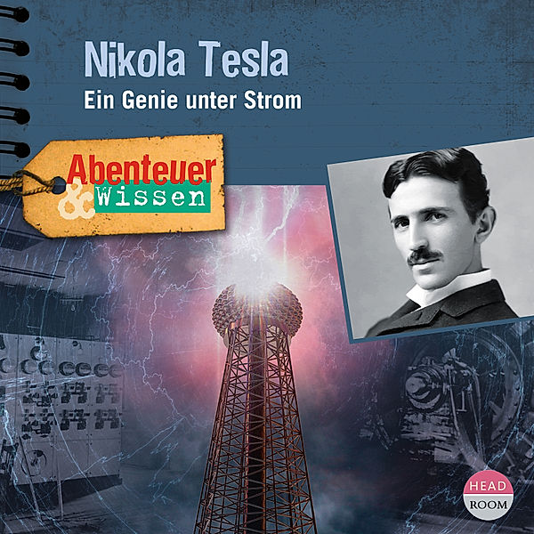 Abenteuer & Wissen - Abenteuer & Wissen: Nikola Tesla, Sandra Pfitzner