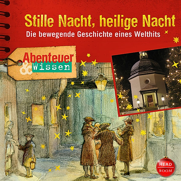 Abenteuer & Wissen - Abenteuer & Wissen - Stille Nacht, heilige Nacht, Gudrun Sulzenbacher