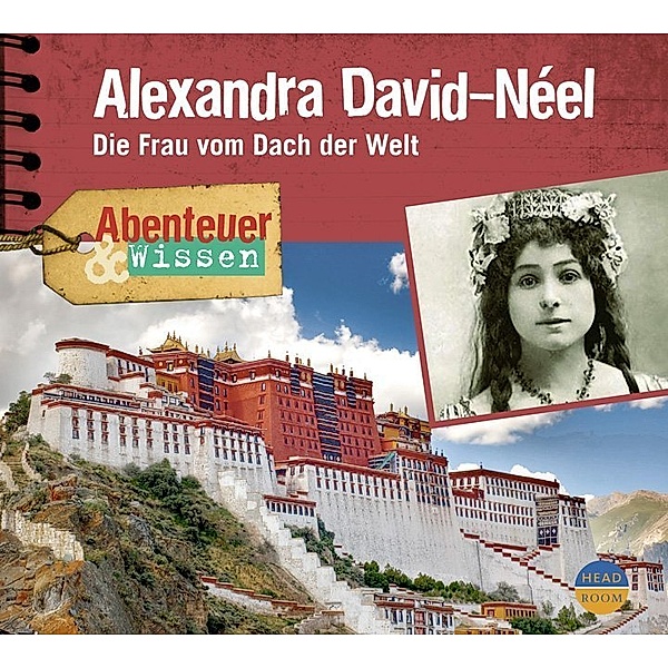 Abenteuer & Wissen: Alexandra David-Néel,1 Audio-CD, Ute Welteroth