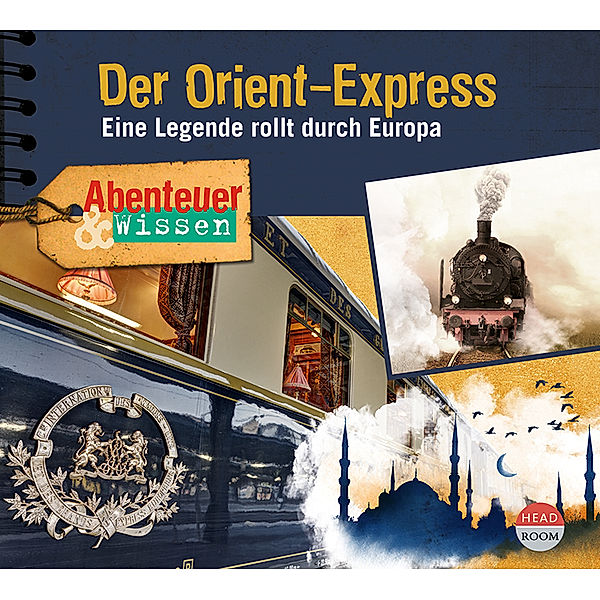 Abenteuer & Wissen: Der Orient-Express,Audio-CD, Daniela Wakonigg