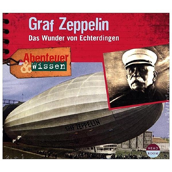 Abenteuer & Wissen: Graf Zeppelin,Audio-CD, Viviane Koppelmann