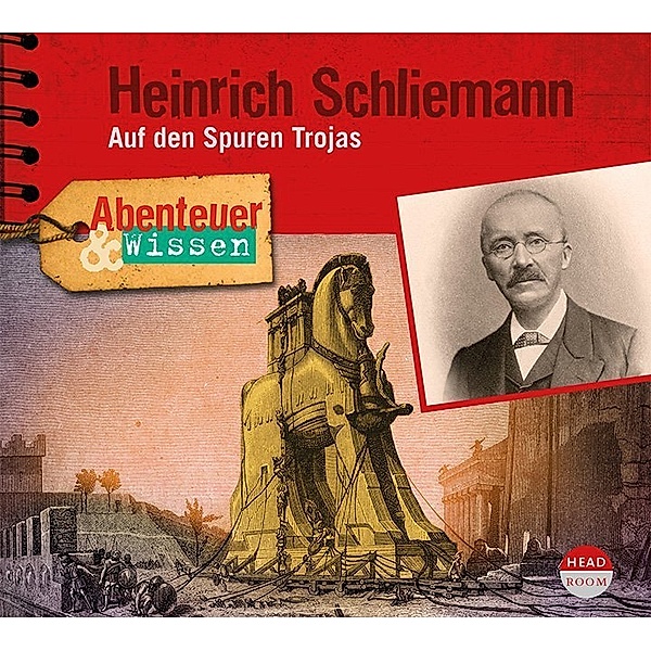 Abenteuer & Wissen: Heinrich Schliemann,1 Audio-CD, Michael Wehrhan