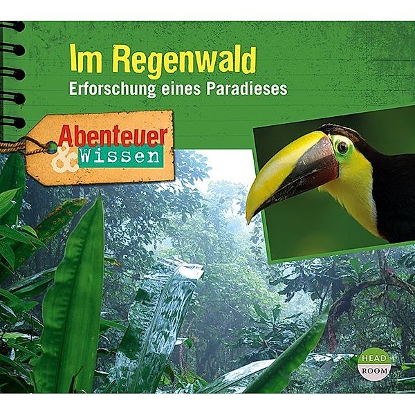 Abenteuer & Wissen: Im Regenwald,Audio-CD, Theresia Singer, Daniela Wakonigg