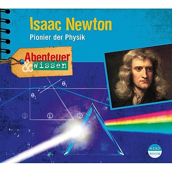 Abenteuer & Wissen: Isaac Newton,1 Audio-CD, Berit Hempel