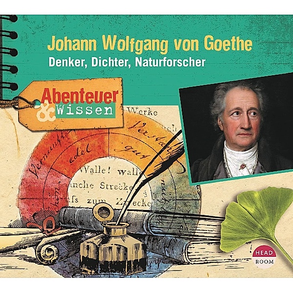 Abenteuer & Wissen: Johann Wolfgang von Goethe, Daniela Wakonigg