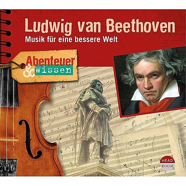 Abenteuer & Wissen: Ludwig van Beethoven,Audio-CD, Thomas von Steinaecker