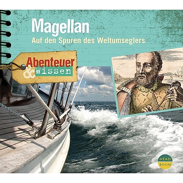 Abenteuer & Wissen: Magellan,1 Audio-CD, Maja Nielsen